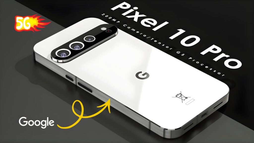 Google Pixel 10 Pro 5G 2026 Launch Highlight 10x Zoom Camera and Tensor G5 Chip